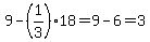 9-%281%2F3%2918=9-6=3