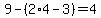 9-%282%2A4-3%29=4