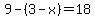 9-%283-x%29=18