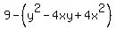 9-%28y%5E2-4xy%2B4x%5E2%29