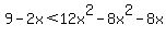 9-2x%3C12x%5E2-8x%5E2-8x%29