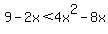 9-2x%3C4x%5E2-8x%29