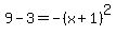 9-3=-%28x%2B1%29%5E2