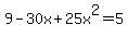 9-30x%2B25x%5E2=5