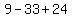 9-33%2B24%7D+=+0