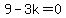 9-3k=0