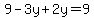 9-3y%2B2y=9