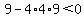 9-4%2A4%2A9%3C0