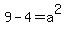 9-4=a%5E2