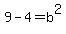 9-4=b%5E2