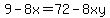 9-8x=72-8xy%29