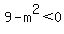 9-m%5E2%3C0