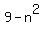9-n%5E2