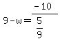 9-w=%28-10%29%2F%285%2F9%29