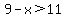 9-x%3E11