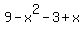 9-x%5E2-3%2Bx