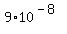 9.0%2A10%5E%28-8%29