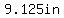 9.125in