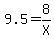 9.5+=+8%2FX