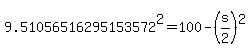 9.51056516295153572%5E2=100-%28s%2F2%29%5E2