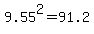 9.55%5E2=91.2