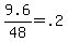 9.6%2F48+=+.2