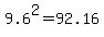 9.6%5E2=92.16