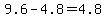 9.6-4.8=4.8