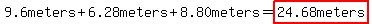 9.6meters%2B6.28meters%2B8.80meters=highlight%2824.68meters%29
