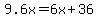 9.6x=6x%2B36