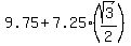 9.75%2B7.25%28sqrt%283%29%2F2%29