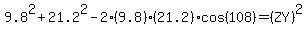 9.8%5E2%2B21.2%5E2-2%289.8%29%2821.2%29cos%28108%29=%28ZY%29%5E2