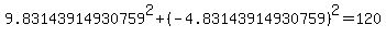 9.83143914930759%5E2%2B%28-4.83143914930759%29%5E2=120