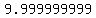 9.999999999