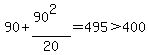 90%2B%2890%5E2%29%2F20=495%3E400