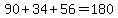 90%2B34%2B56=180