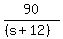 90%2F%28%28s%2B12%29%29