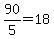 90%2F5=18
