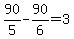 90%2F5-90%2F6=3