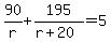 90%2Fr%2B195%2F%28r%2B20%29=5