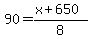 90=%28x%2B650%29%2F8