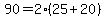 90=2%2825%2B20%29