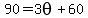 90=3theta%2B60