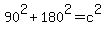 90%5E2%2B180%5E2=c%5E2