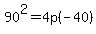 90%5E2=4p%28-40%29