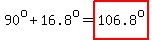 90%5Eo%2B16.8%5Eo=highlight%28106.8%5Eo%29