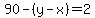 90-%28y-x%29=2