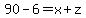 90-6=x%2Bz