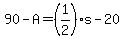 90-A=%281%2F2%29s-20
