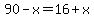 90-x=16%2Bx